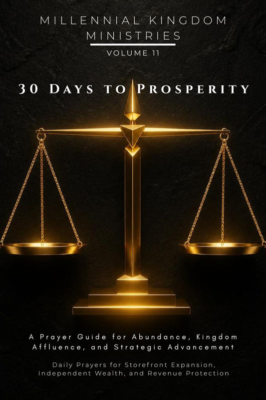 ጥራዝ 11 - ለብልፅግና 30 ቀናት፡ የተትረፈረፈ በረከት፣ የመንግስት ብልፅግና እና ስልታዊ እድገት የጸሎት መመሪያ